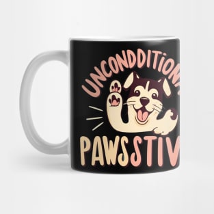 Unconditionally Pawsitive Mug